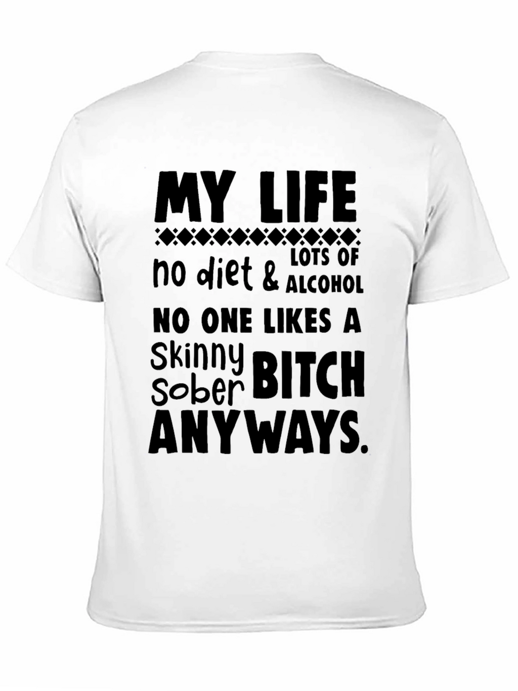 My Life No Diet & Alcohol Black T-Shirt