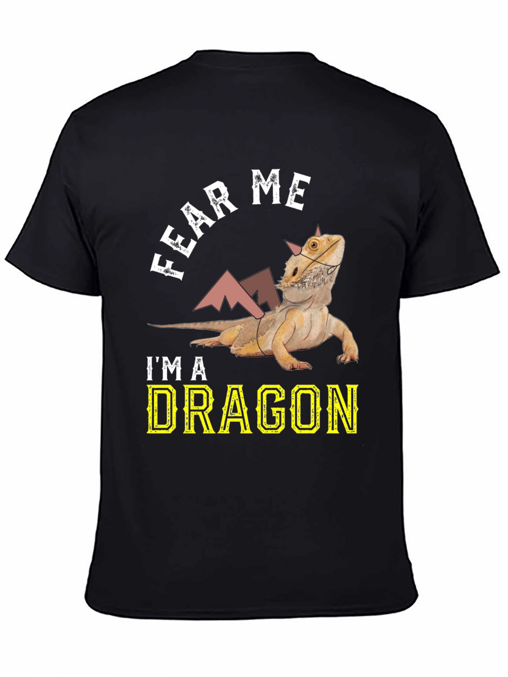 Fear Me Im A Dragon Bearded Dragon T-Shirt