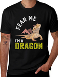 Fear Me Im A Dragon Bearded Dragon T-Shirt