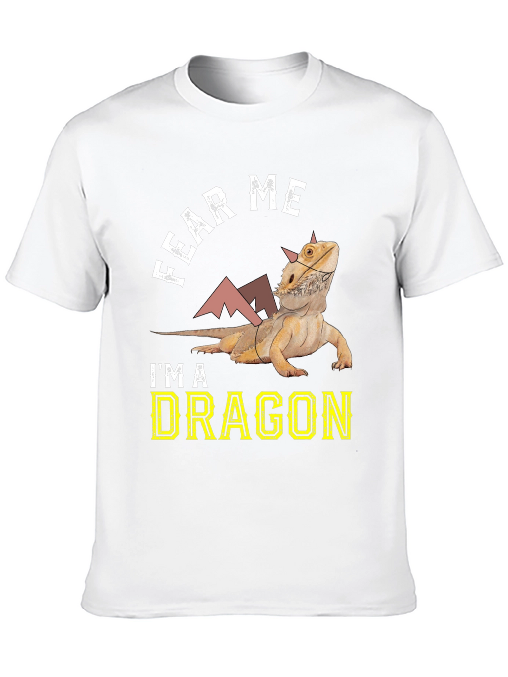 Fear Me Im A Dragon Bearded Dragon T-Shirt
