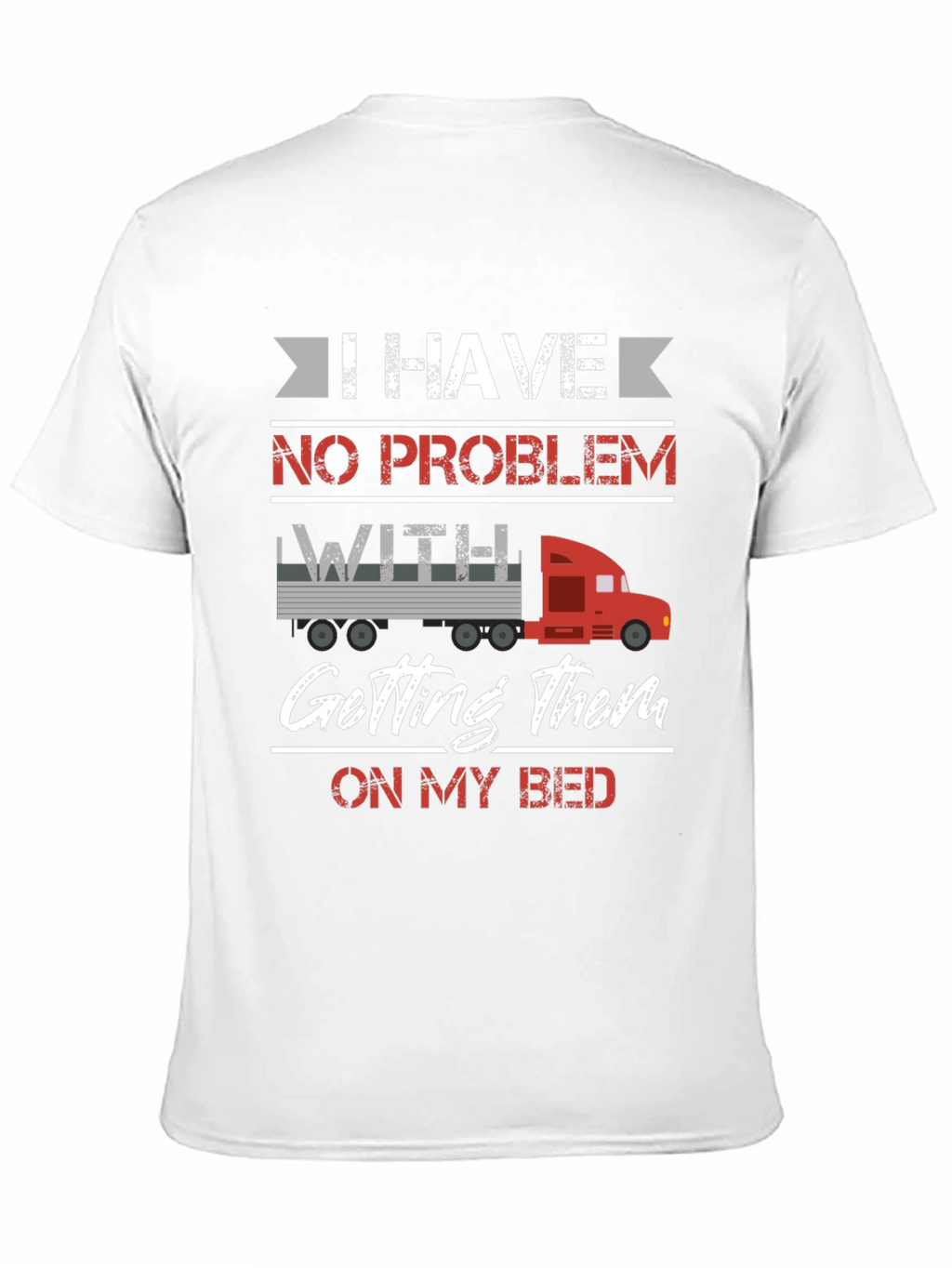 Funny Trucker Bed T-Shirt