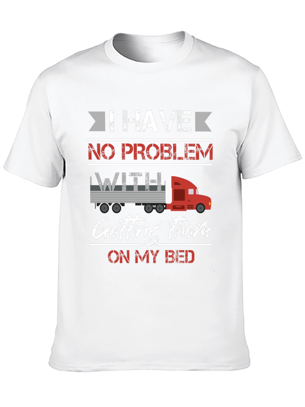 Funny Trucker Bed T-Shirt