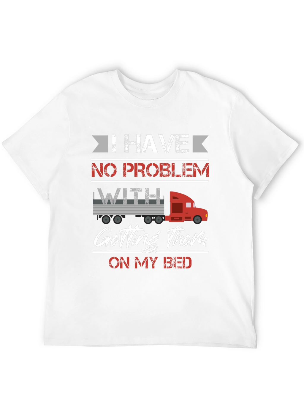 Funny Trucker Bed T-Shirt