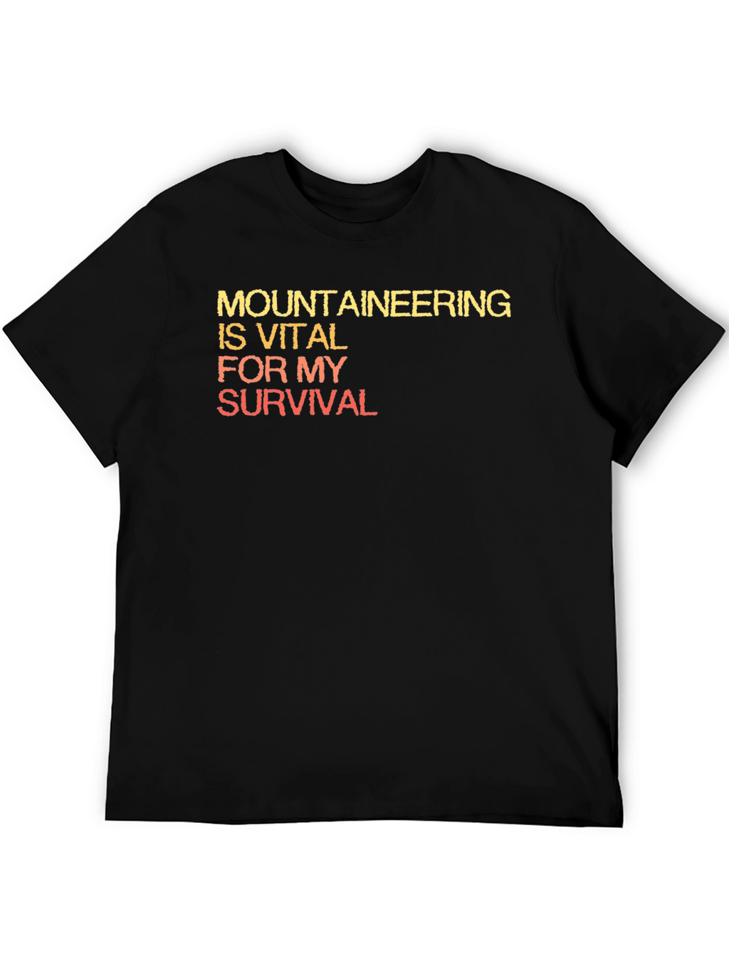 Mountaineering Vital For My Survival Black T-Shirt