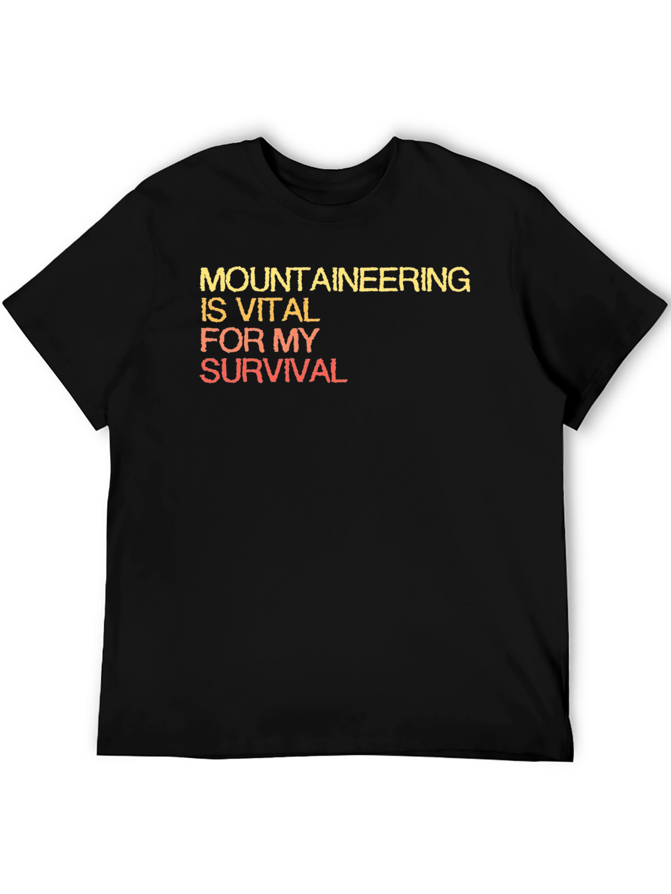 Mountaineering Vital For My Survival Black T-Shirt