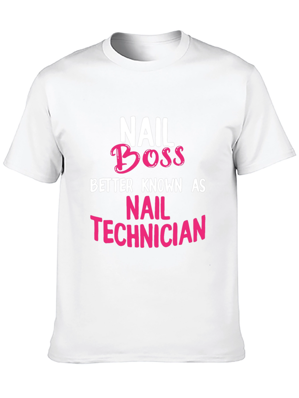 Nail Boss T-Shirt - Nail Technician Apparel