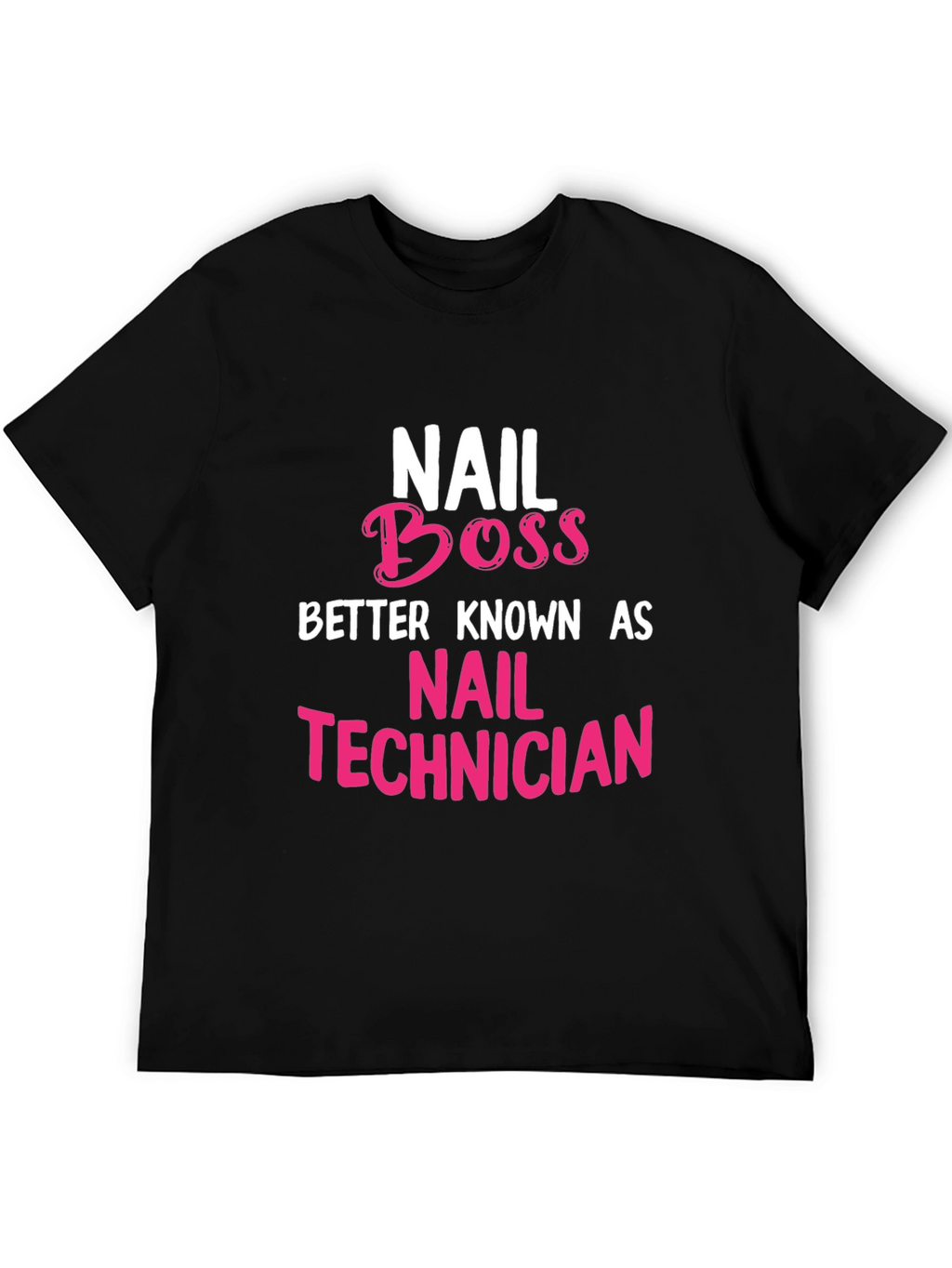 Nail Boss T-Shirt - Nail Technician Apparel