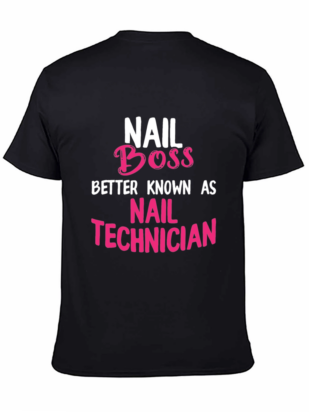 Nail Boss T-Shirt - Nail Technician Apparel
