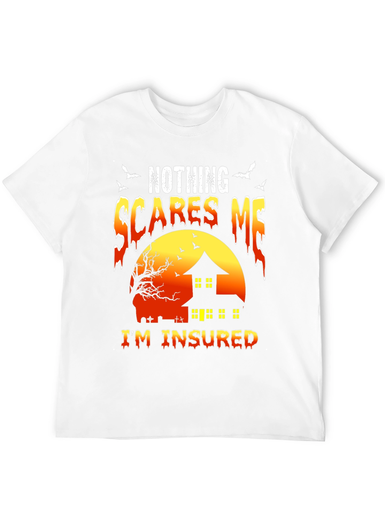 Nothing Scares Me Im Insured Halloween T-Shirt