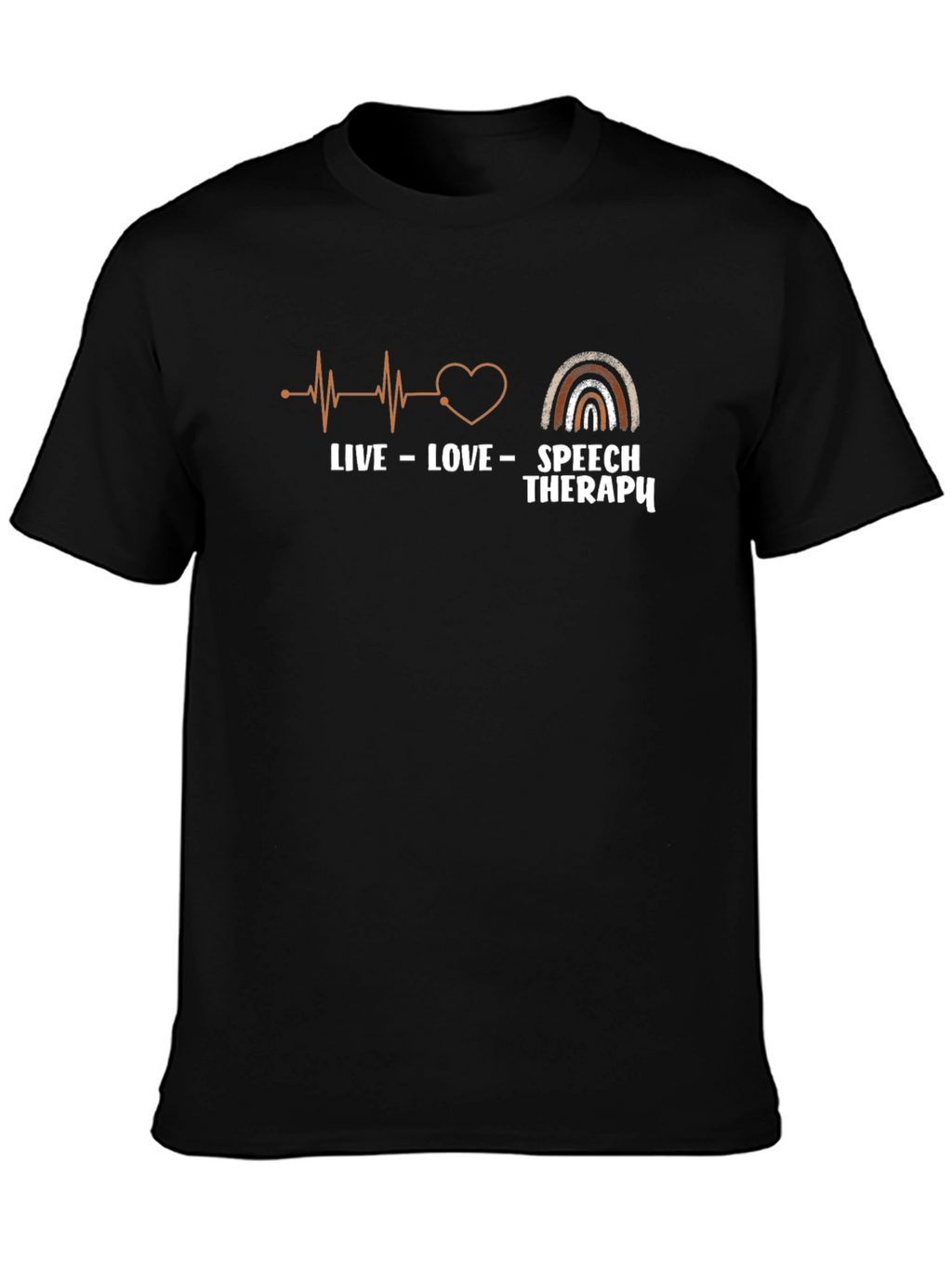 Live Love Speech Therapy T-Shirt