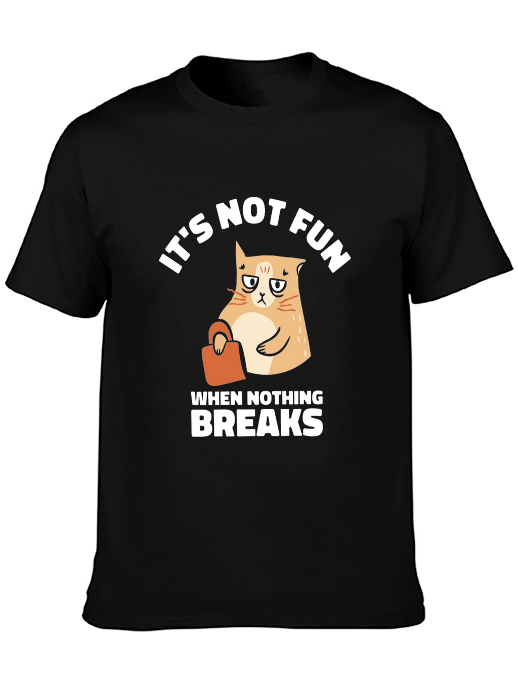 Its Not Fun Cat Graphic T-Shirt