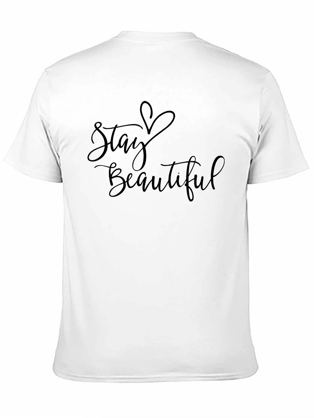 Stay Beautiful Graphic T-Shirt - Stylish Unisex Tee