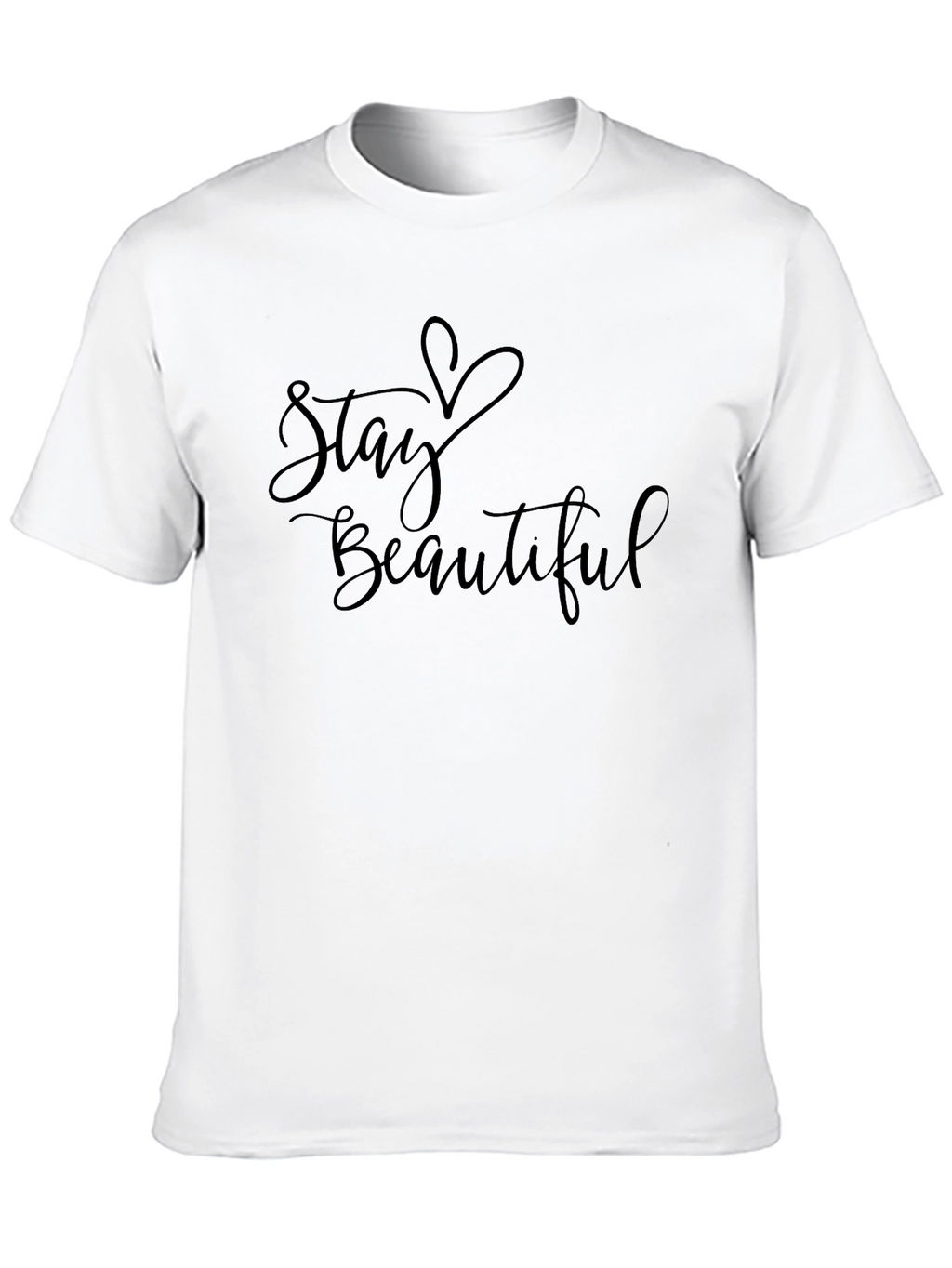 Stay Beautiful Graphic T-Shirt - Stylish Unisex Tee