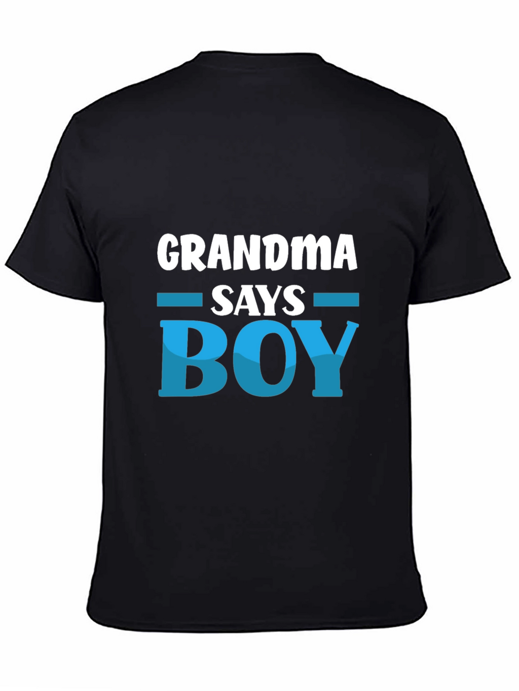 Grandma Says Boy T-Shirt