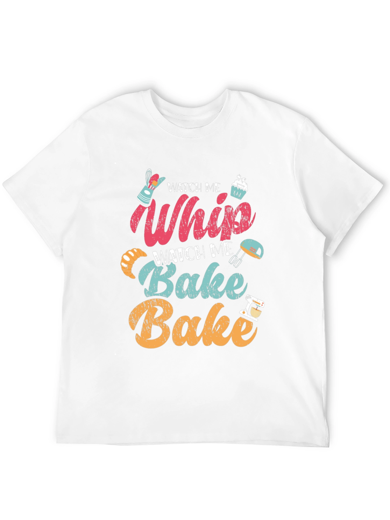 Watch Me Whip Bake T-Shirt - Bakers Delight!