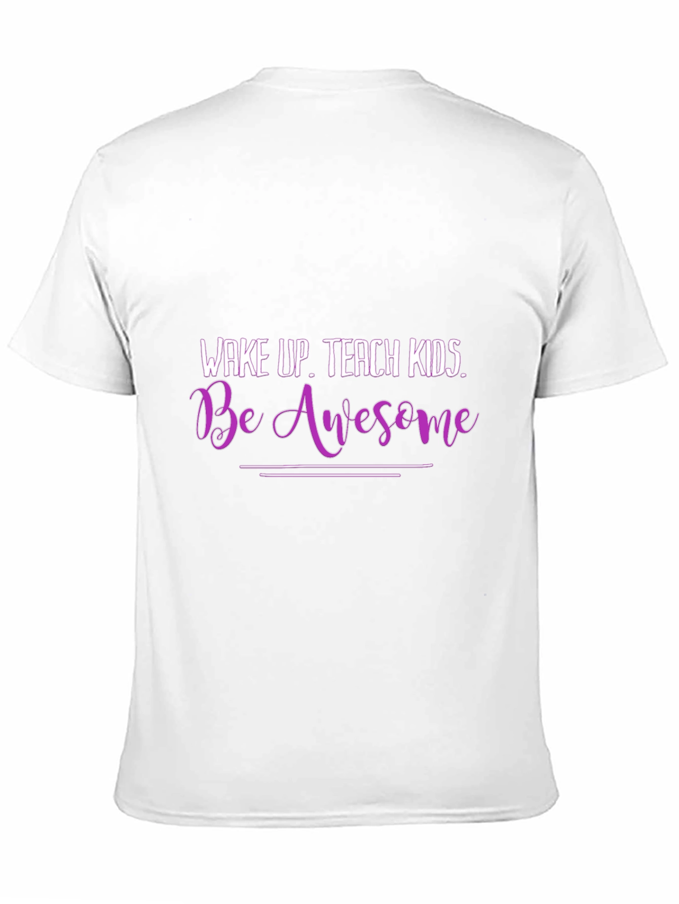Wake Up Teach Kids Be Awesome Graphic T-Shirt