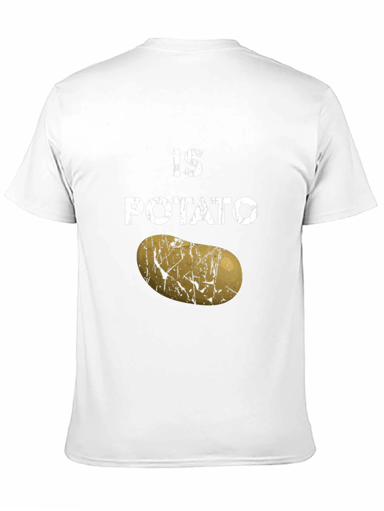 Funny Is Potato Graphic Tee - Unique Novelty Shirt