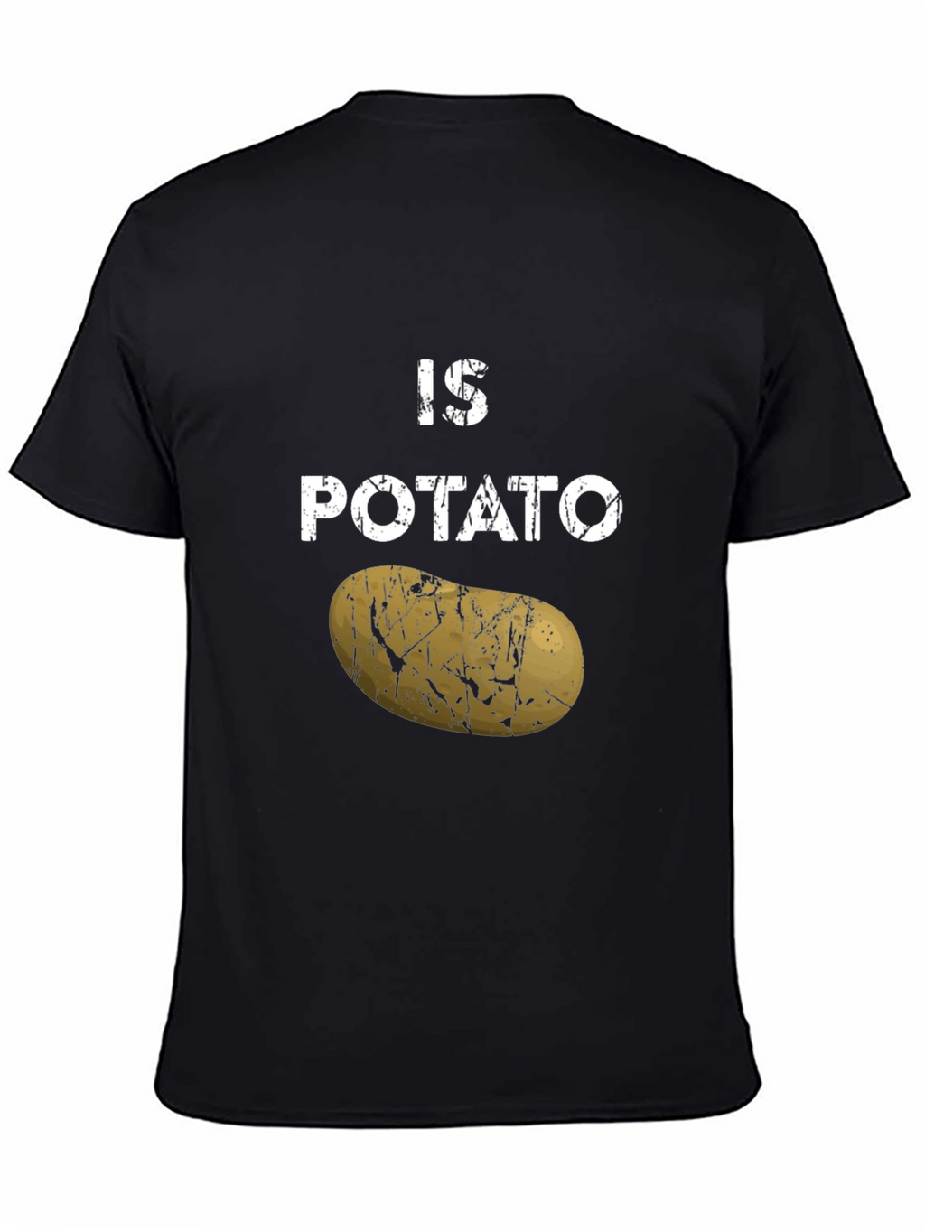 Funny Is Potato Graphic Tee - Unique Novelty Shirt