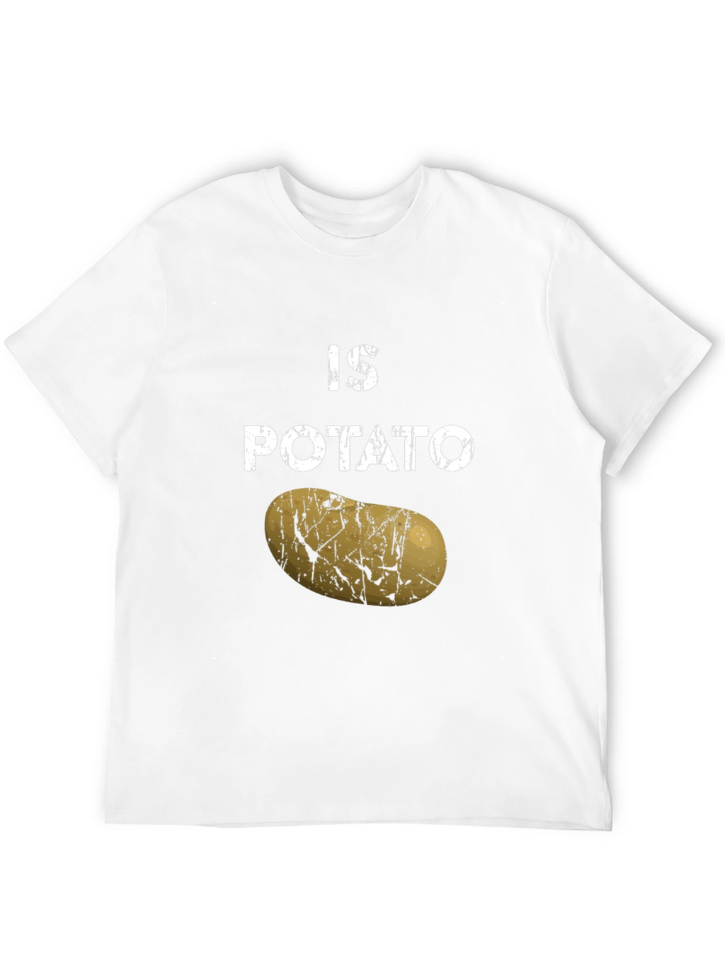Funny Is Potato Graphic Tee - Unique Novelty Shirt