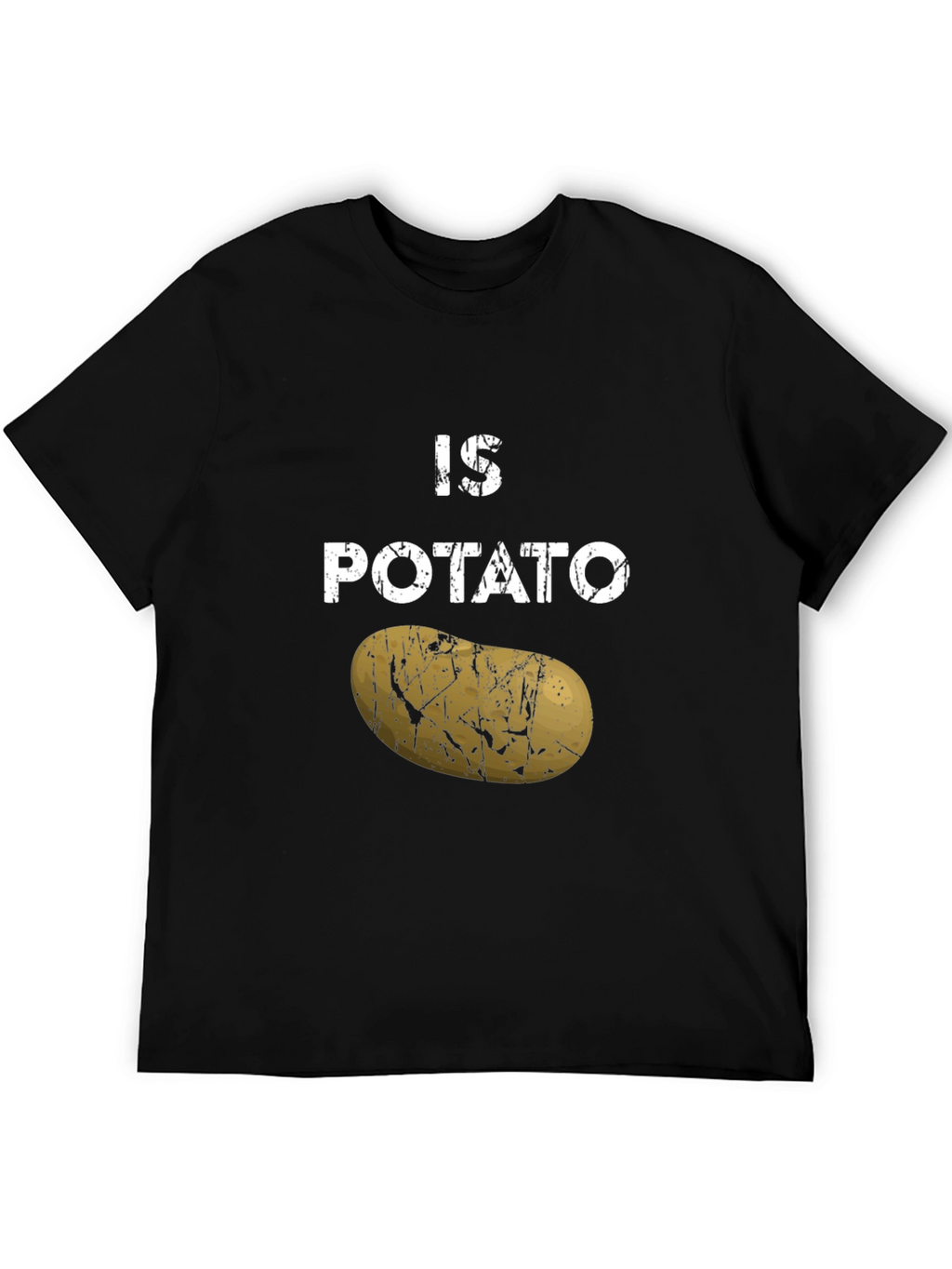 Funny Is Potato Graphic Tee - Unique Novelty Shirt