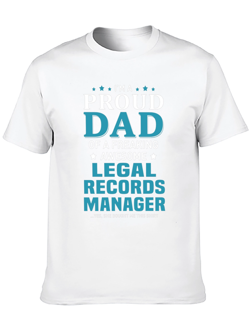 Proud Dad Legal Records Manager T-Shirt