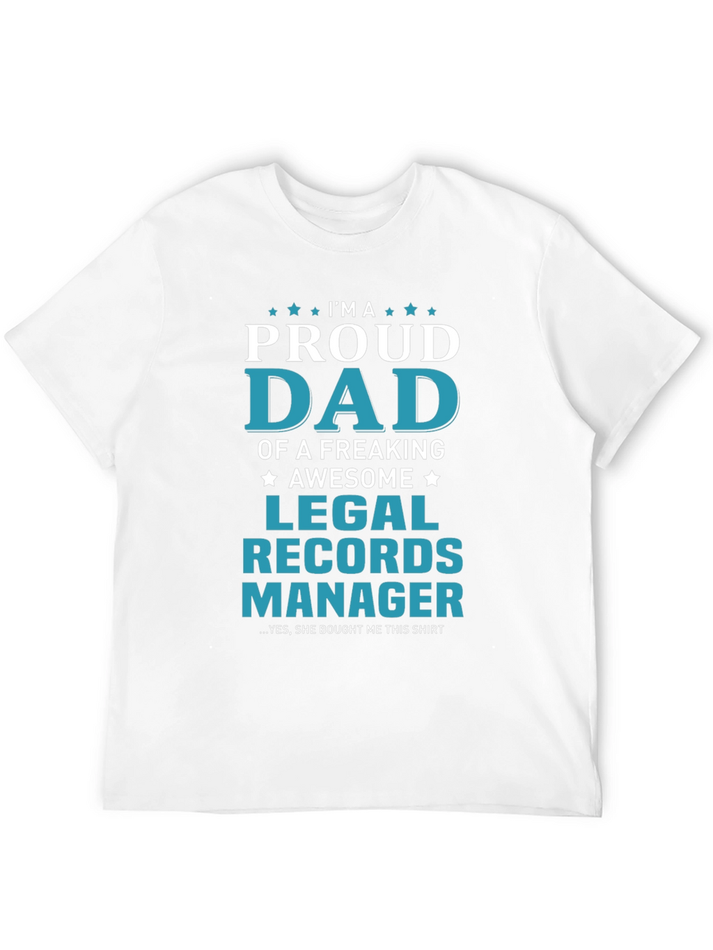 Proud Dad Legal Records Manager T-Shirt