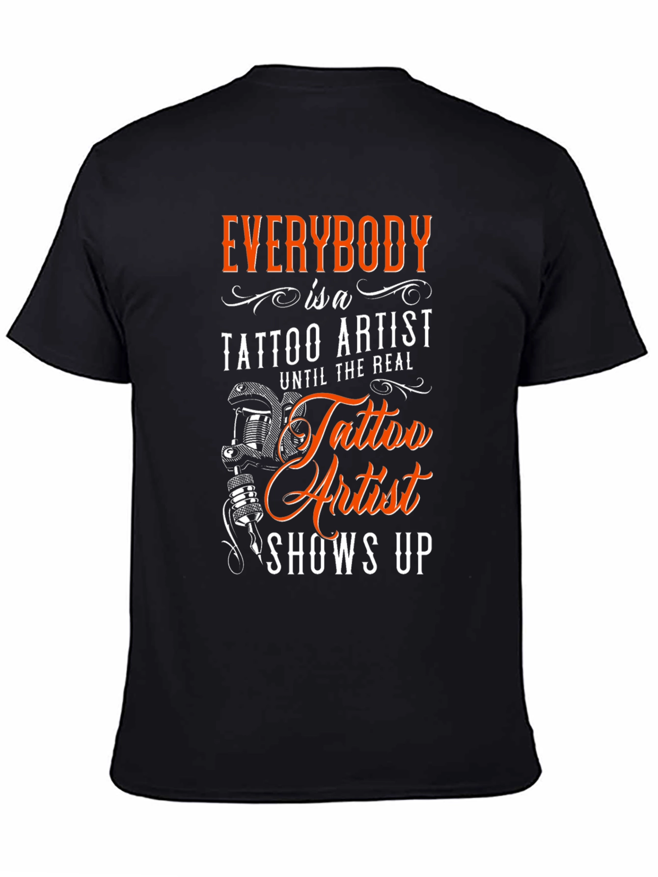 Everybody is a Tattoo Artist T-Shirt