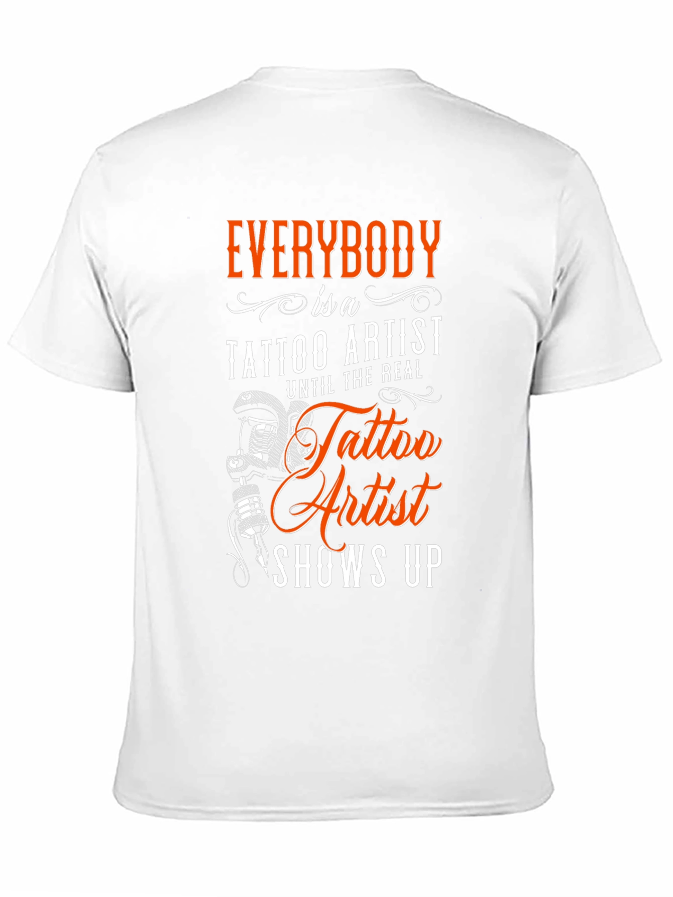 Everybody is a Tattoo Artist T-Shirt