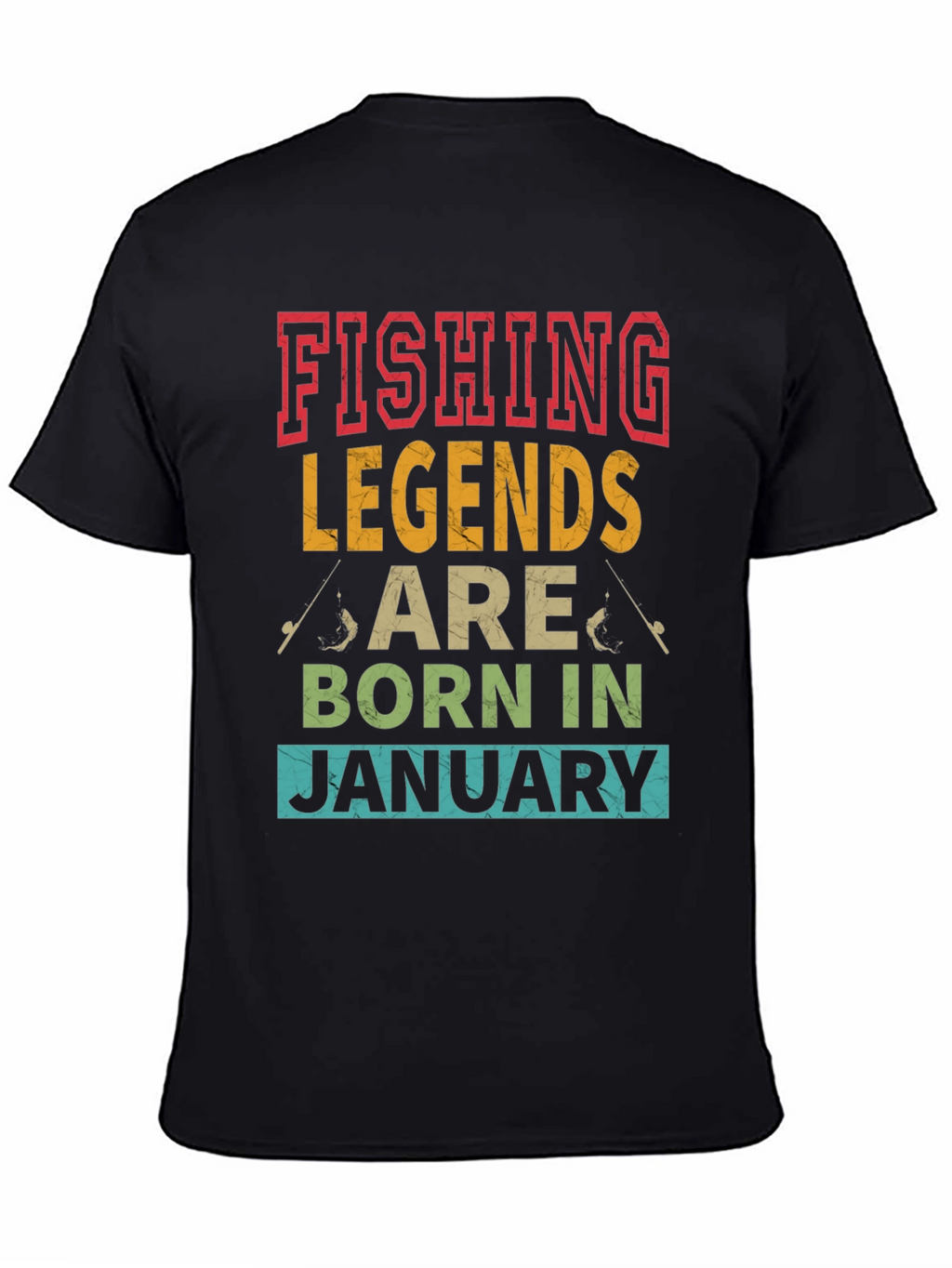 Fishing Legends January Birthday T-Shirt