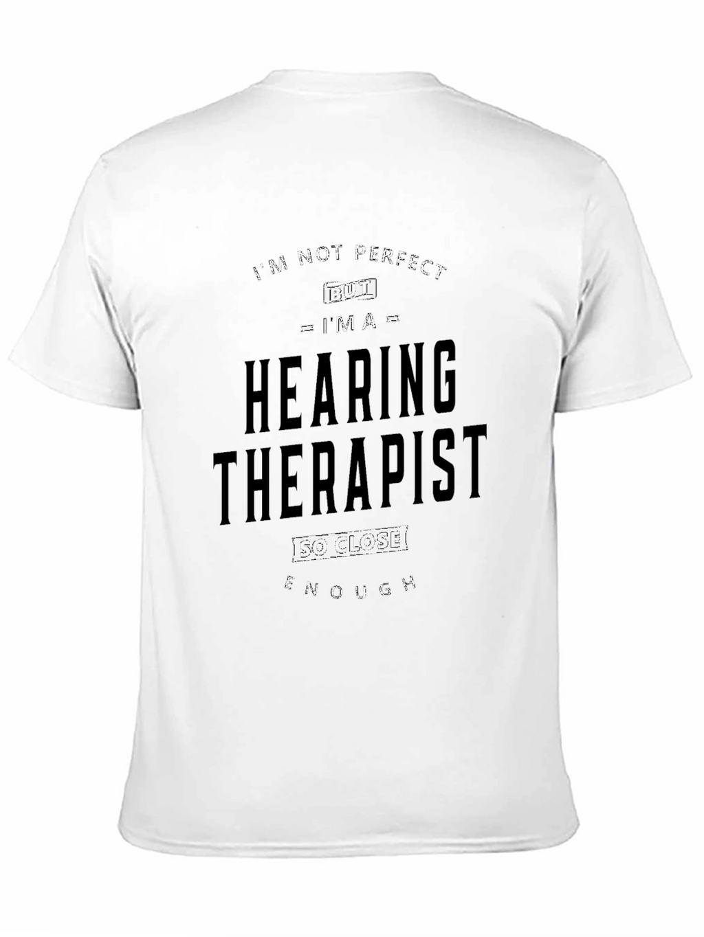 Hearing Therapist Novelty Graphic T-Shirt