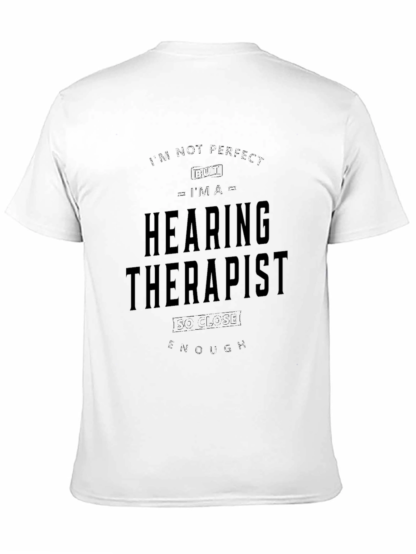 Hearing Therapist Novelty Graphic T-Shirt