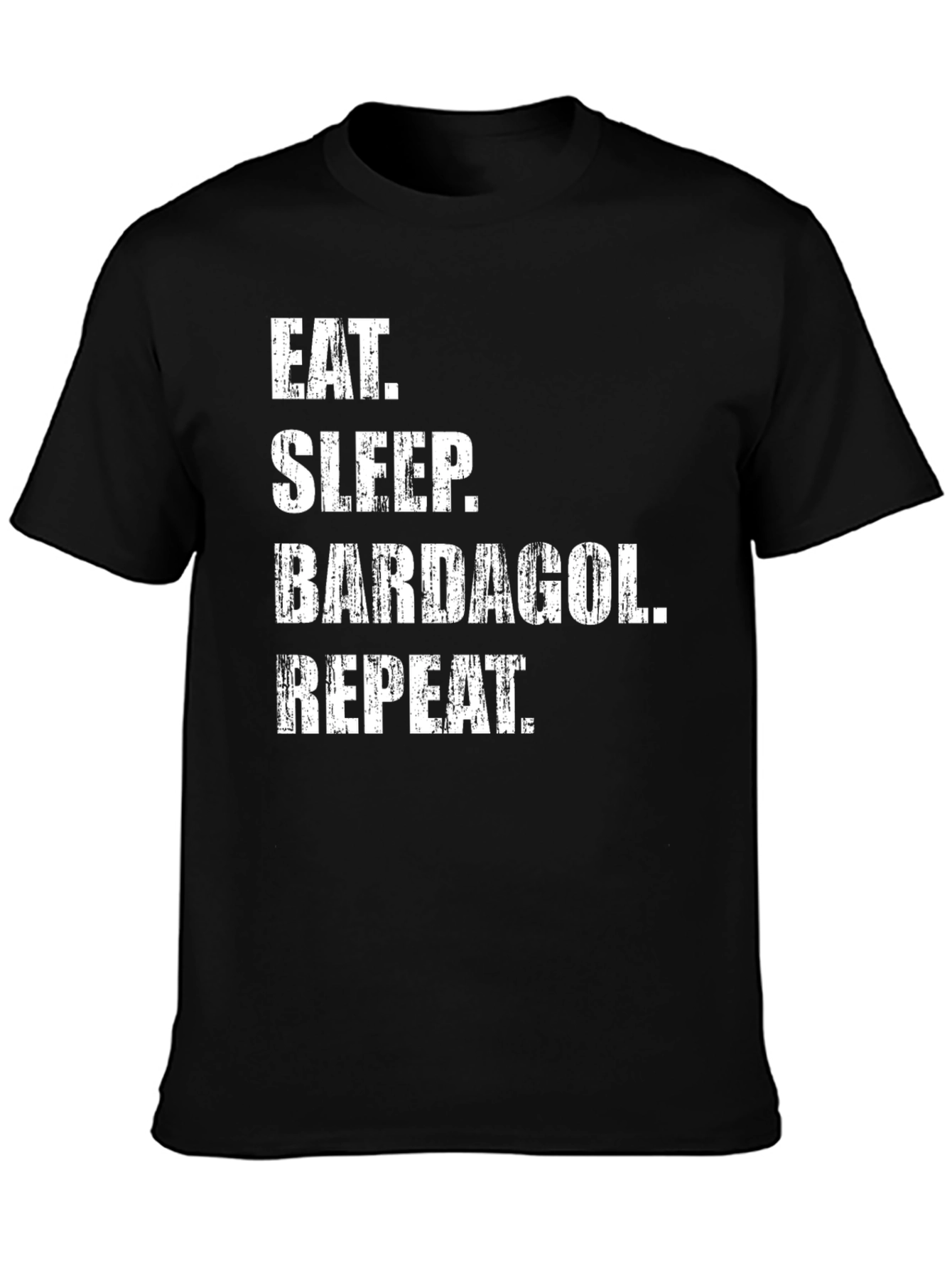 Eat Sleep Bardagol Repeat Black Graphic Tee