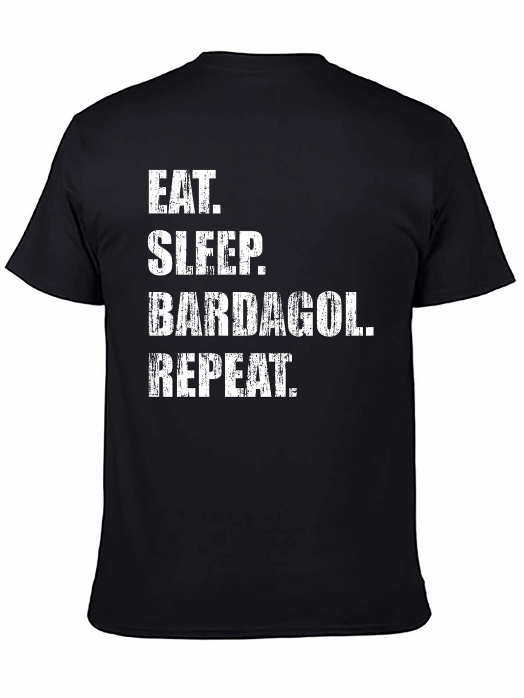 Eat Sleep Bardagol Repeat Black Graphic Tee