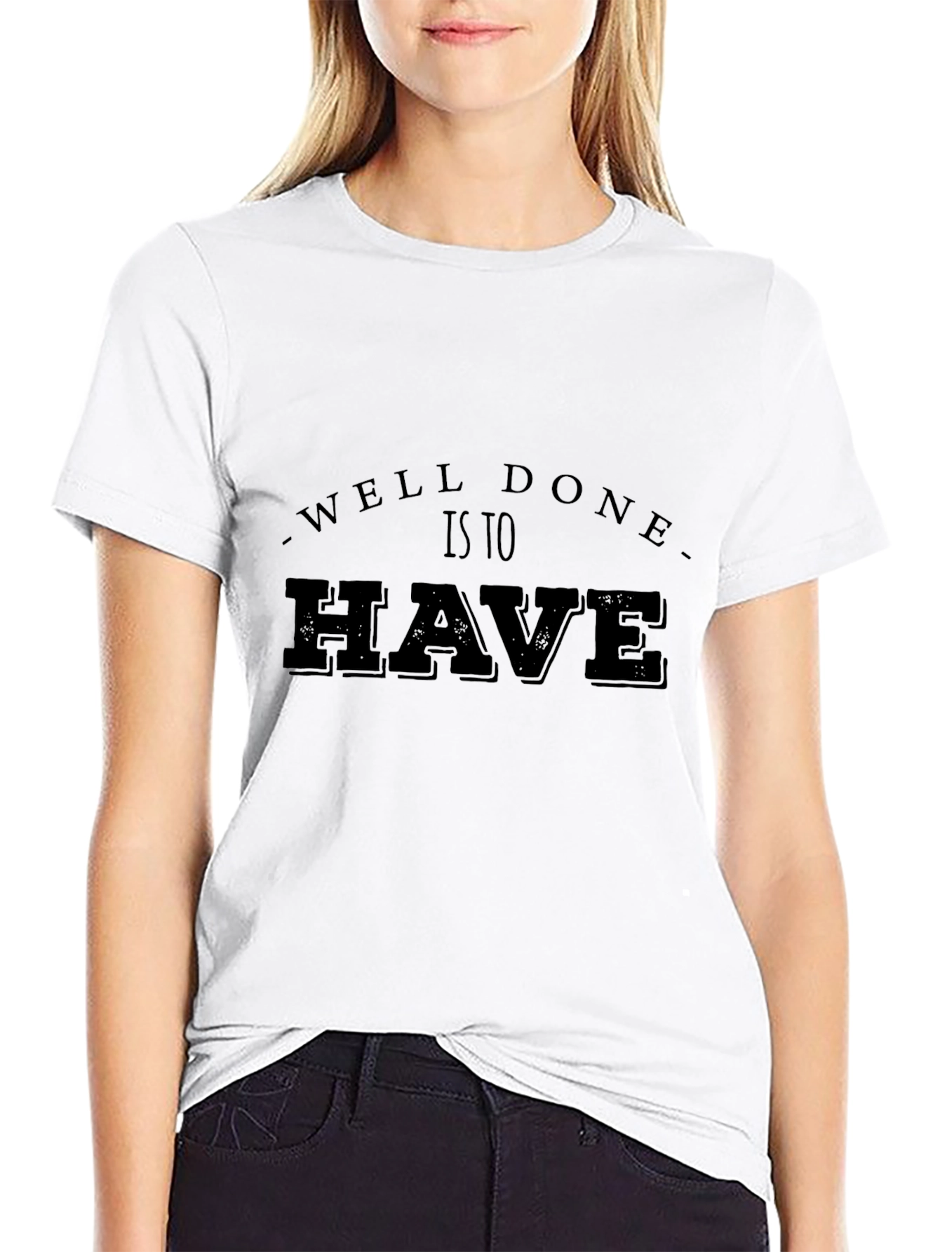 Well Done Is To Have Mens Black T-Shirt