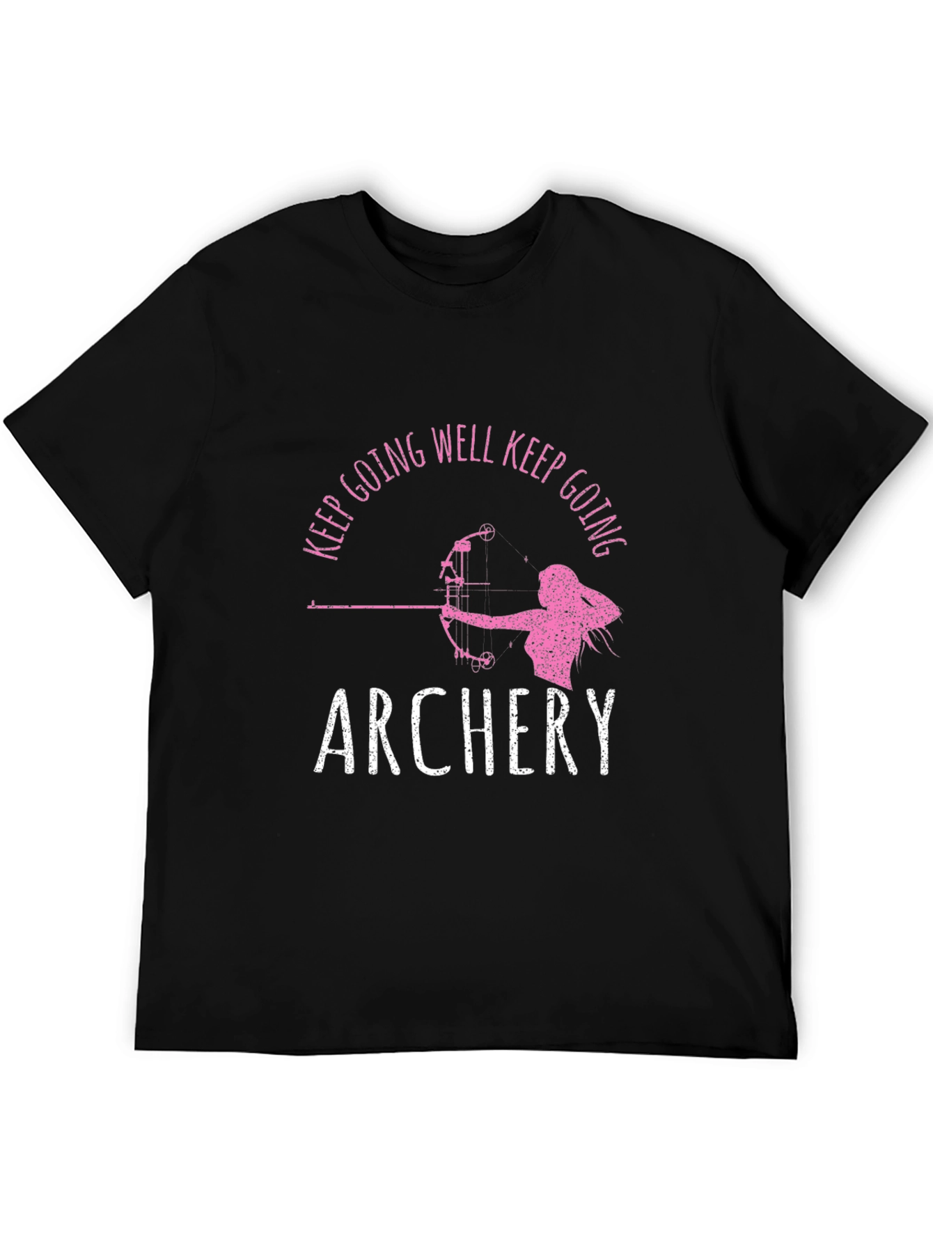 Archery T-Shirt: Keep Going Well