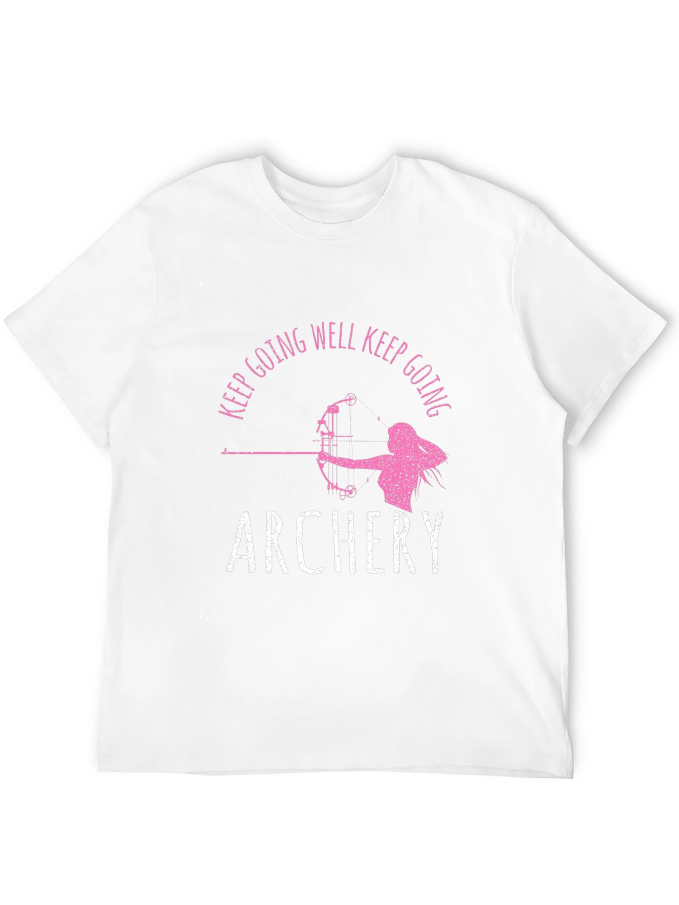 Archery T-Shirt: Keep Going Well
