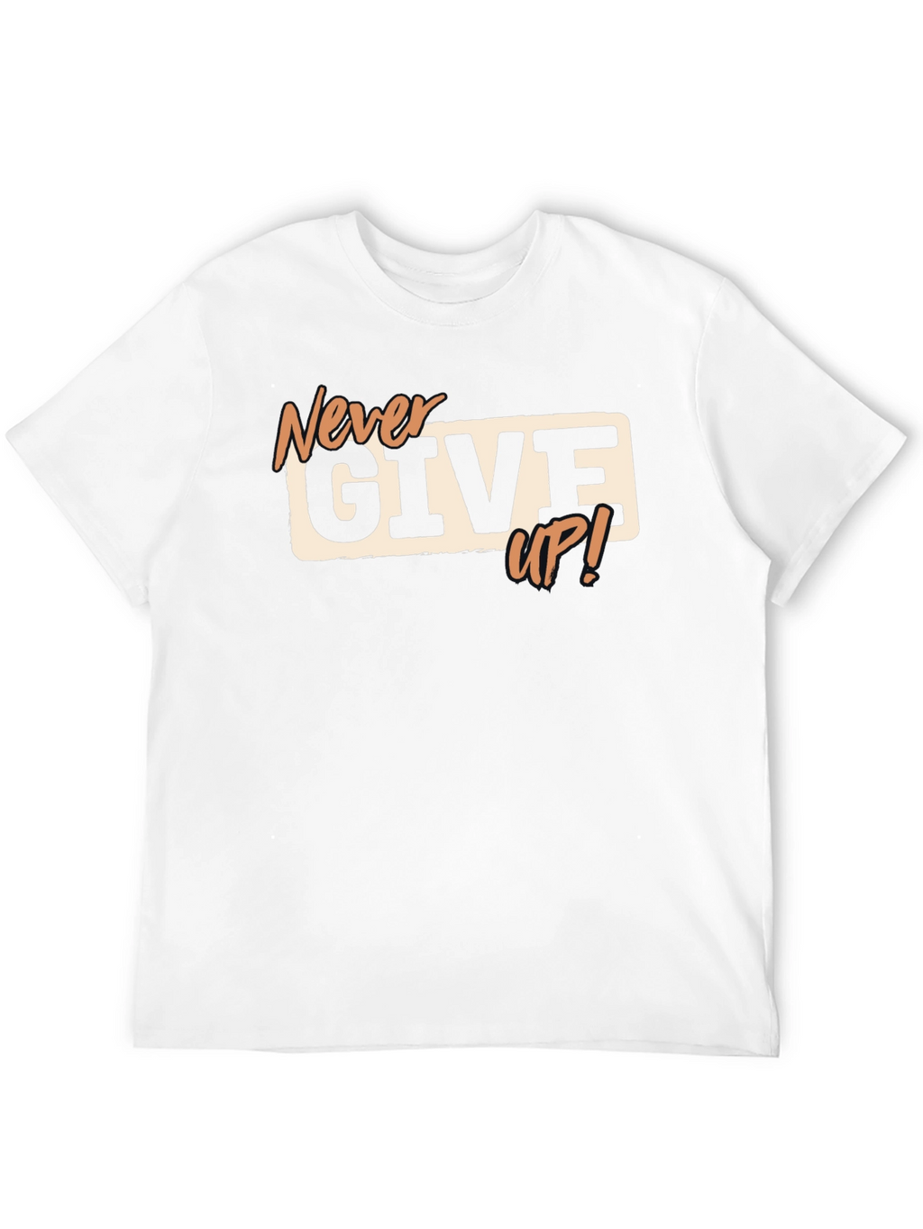 Never Give Up T-Shirt - Motivational Tee