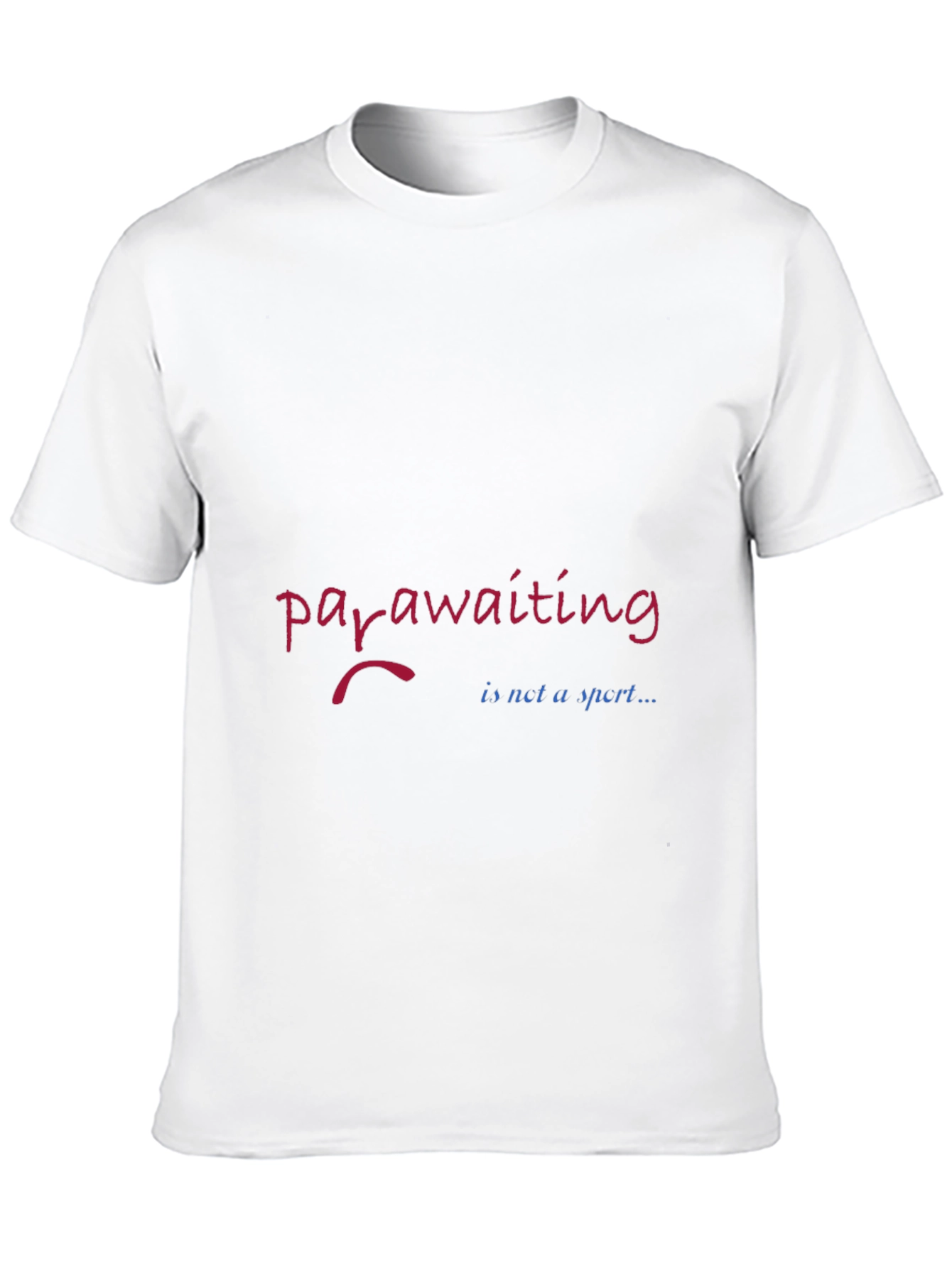 Para-awaiting T-Shirt: Funny Sarcastic Humor Tee