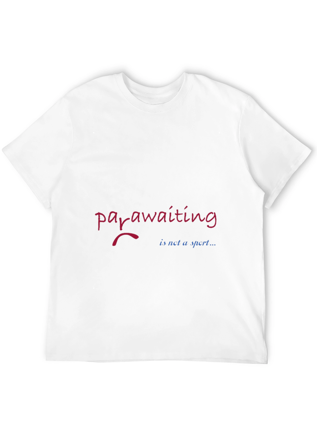 Para-awaiting T-Shirt: Funny Sarcastic Humor Tee