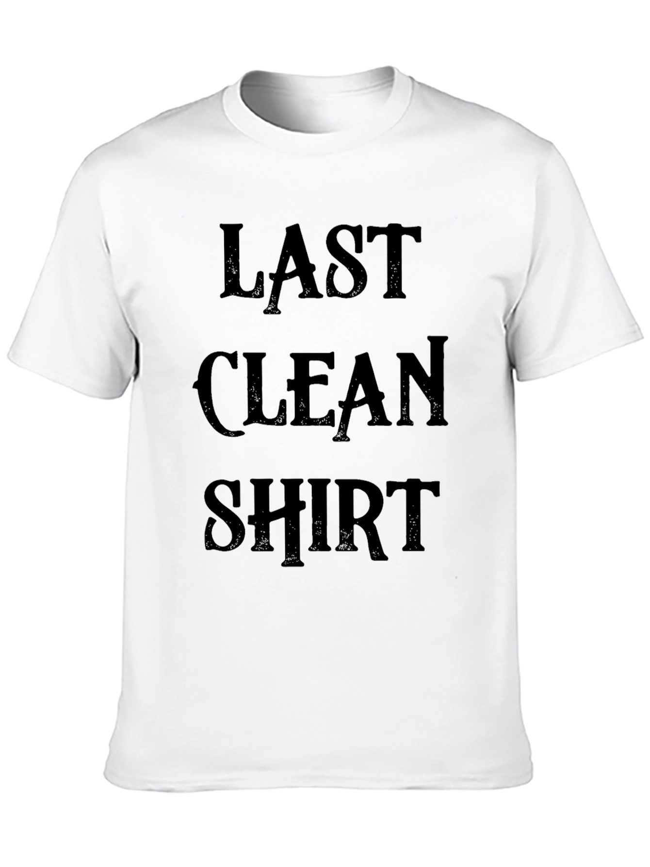 Last Clean Shirt - Novelty Graphic Tee