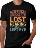 Funny Day 12 Without Chocolate T-Shirt