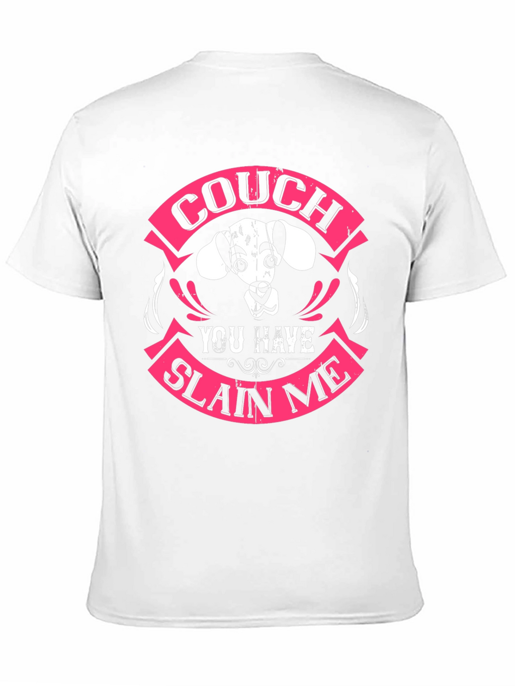 Couch You Have Slain Me Dog Graphic Tee