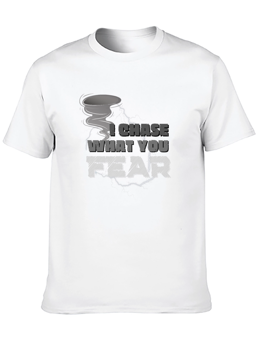 I Chase What You Fear Tornado Graphic Tee