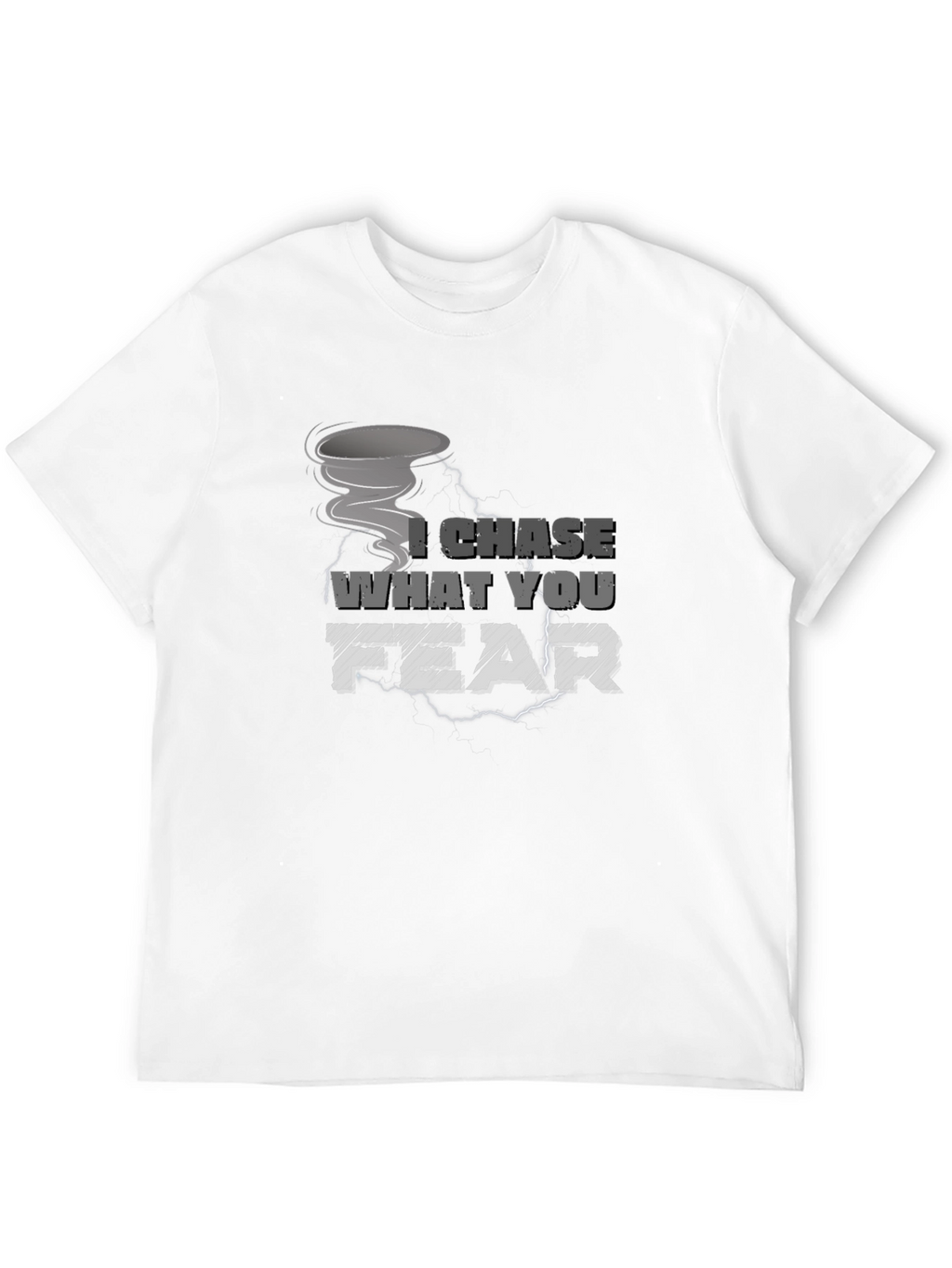 I Chase What You Fear Tornado Graphic Tee