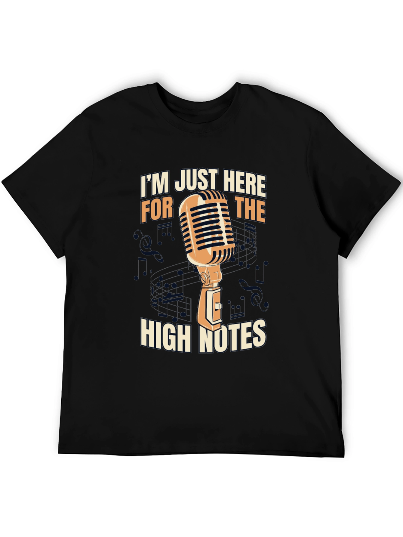 Im Just Here for the High Notes Black T-Shirt