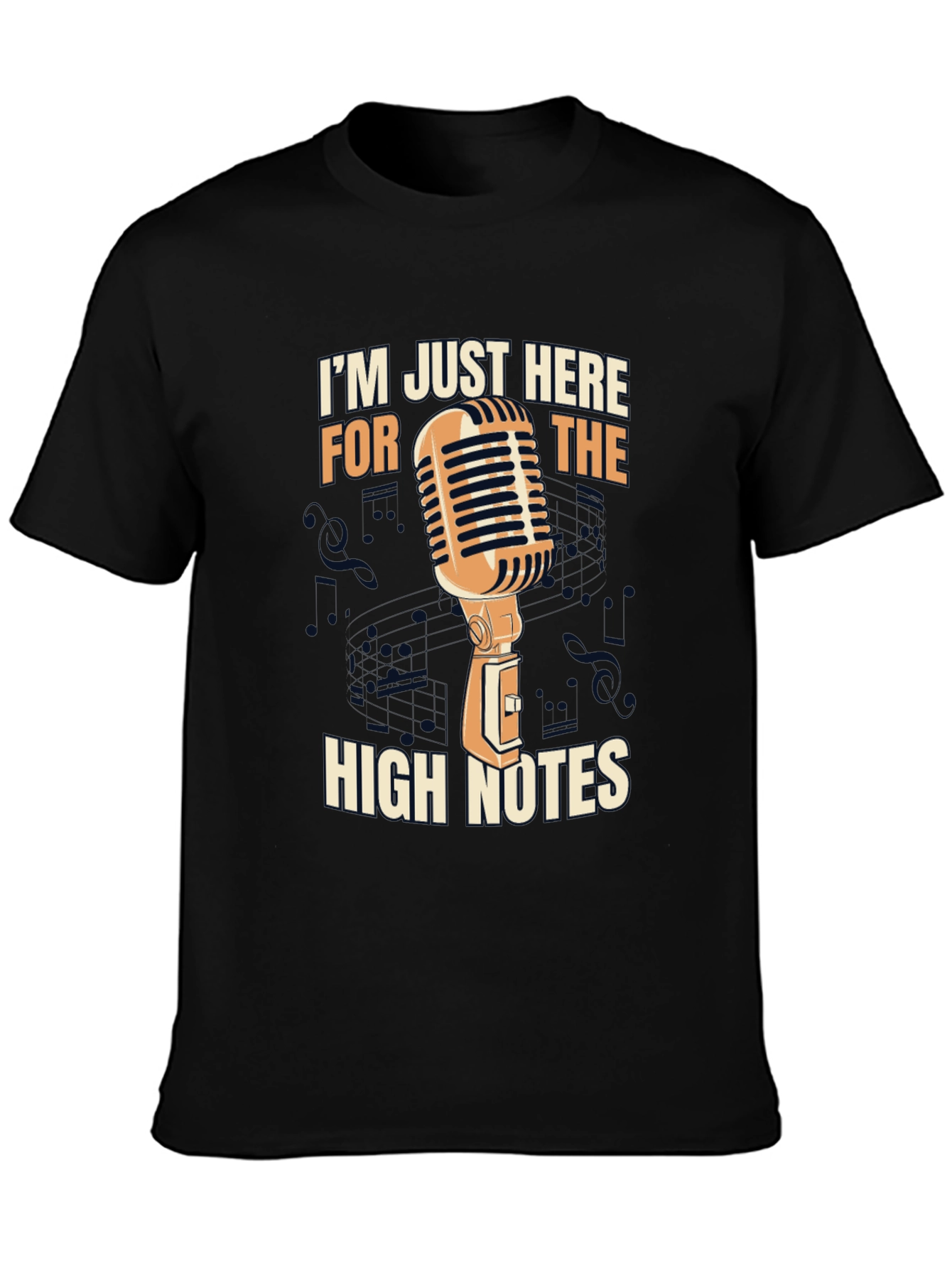 Im Just Here for the High Notes Black T-Shirt