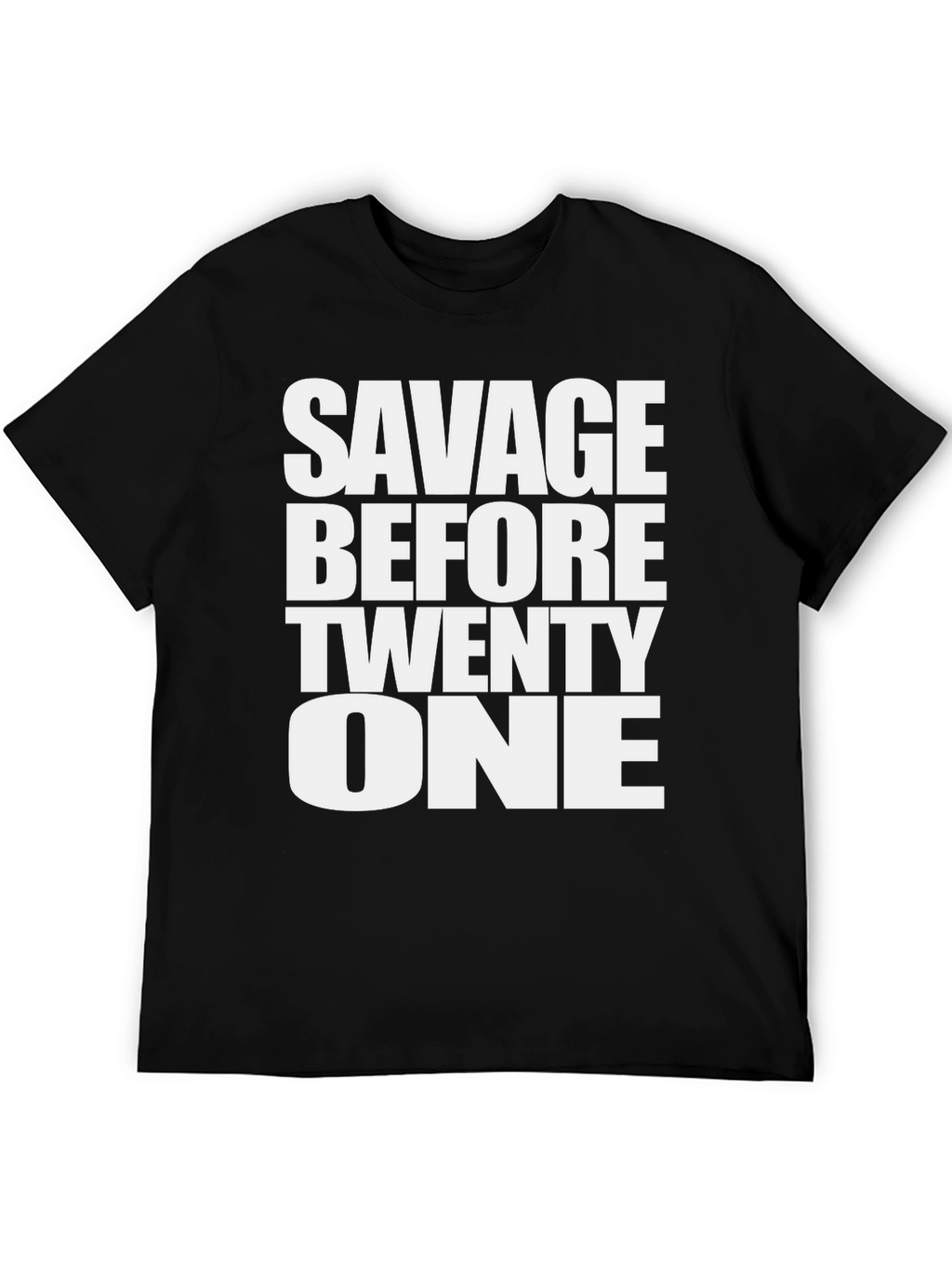 Savage Before Twenty One Graphic Tee