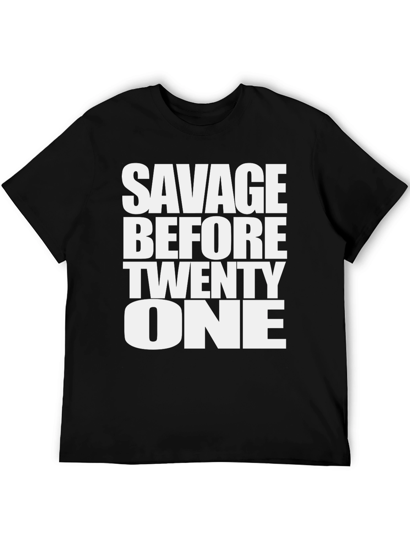 Savage Before Twenty One Graphic Tee