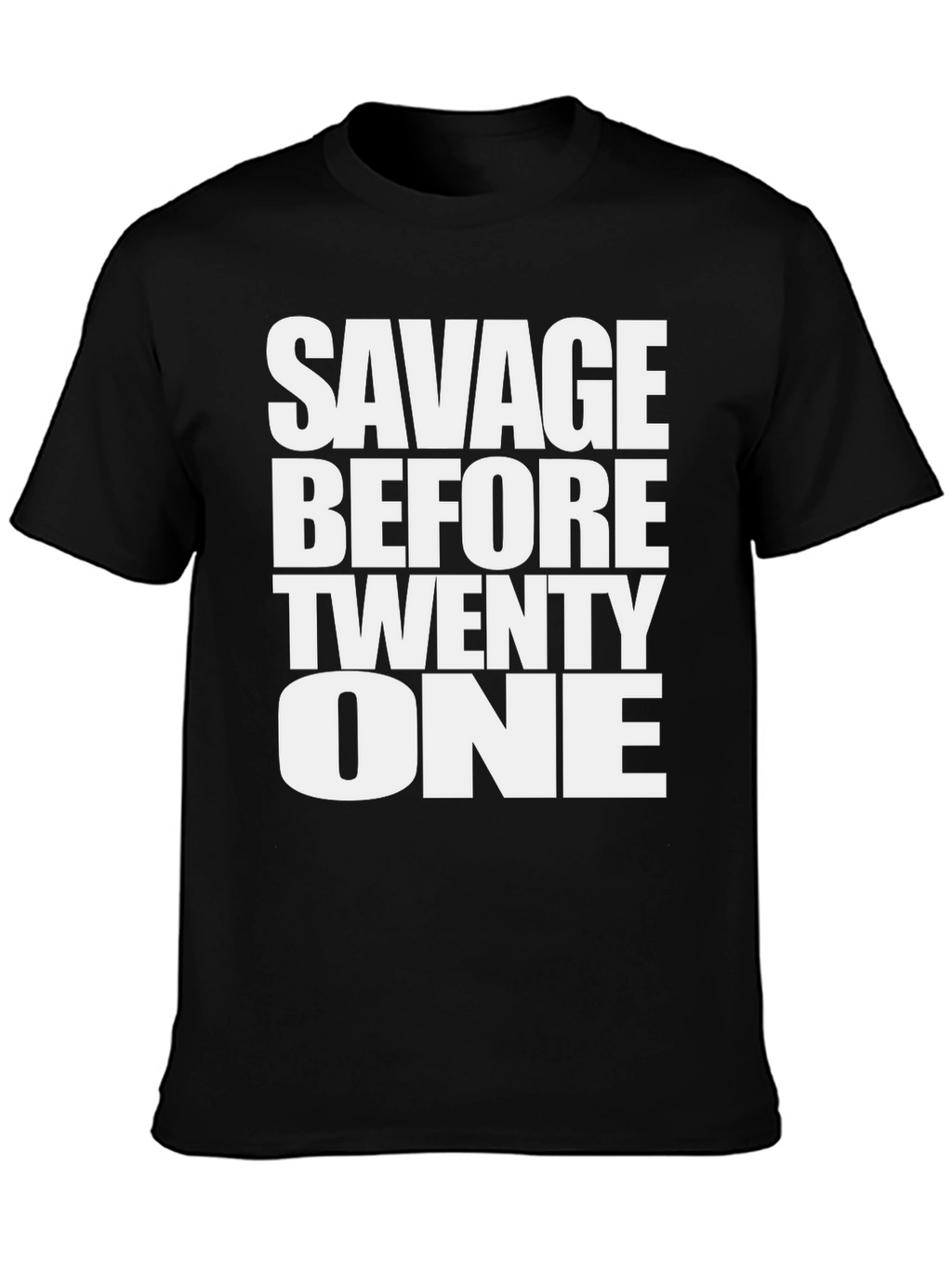 Savage Before Twenty One Graphic Tee