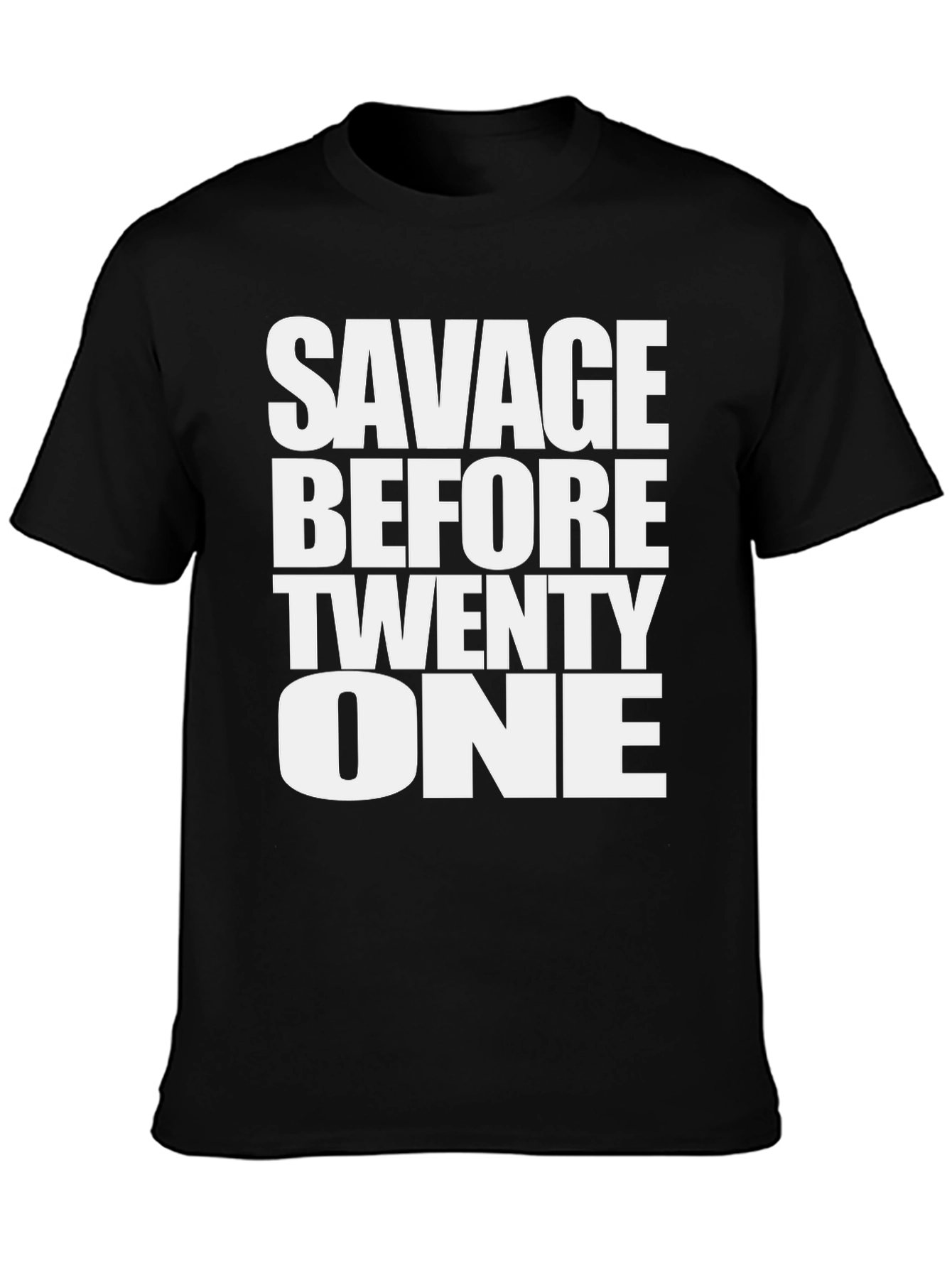 Savage Before Twenty One Graphic Tee